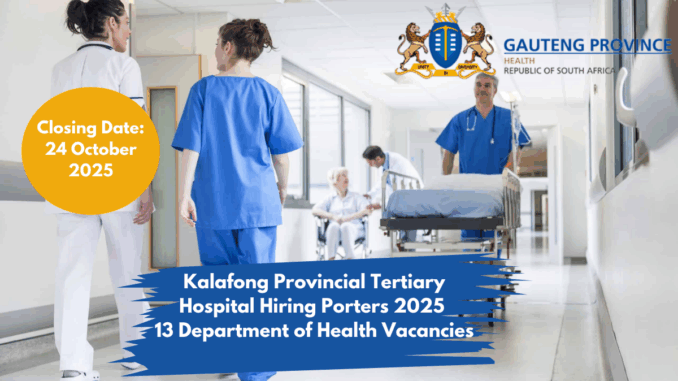Kalafong Provincial Tertiary Hospital Hiring Porters 2025
